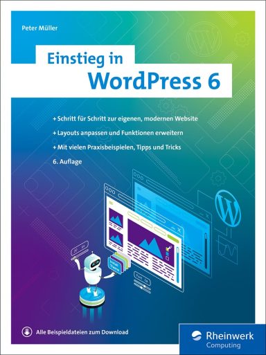 Einstieg in WordPress 6: Peter Müller