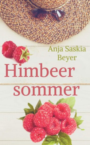 Himbeersommer Anja Saskia Beyer