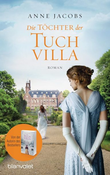 Anne Jacobs: Die Töchter der Tuchvilla 2 Anne Jacobs: Die Töchter der Tuchvilla 2