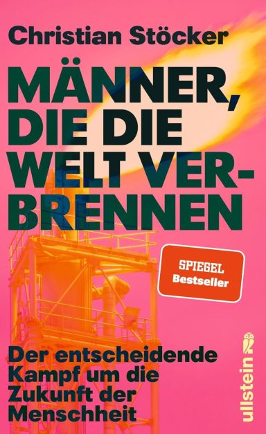 Männer, die die Welt verbrennen Männer, die die Welt verbrennen