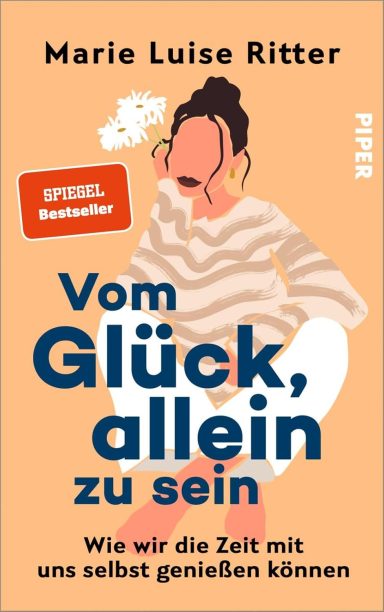 Vom Glück, allein zu sein Vom Glück, allein zu sein