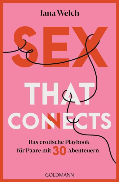 Sex that connects: Jana Welch