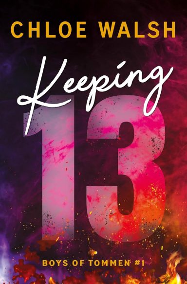 Keeping 13: Chloe Walsh