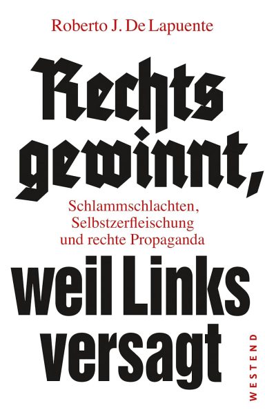 Rechts gewinnt, weil Links versagt