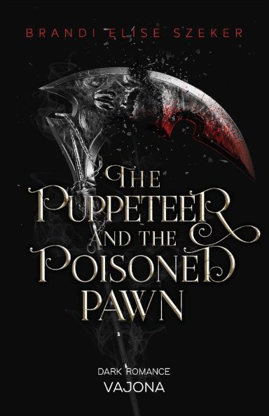 The Puppeteer and The Poisoned Pawn The Puppeteer and The Poisoned Pawn