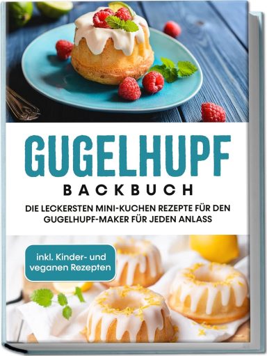 Gugelhupf Backbuch: Charlotte Feldmann