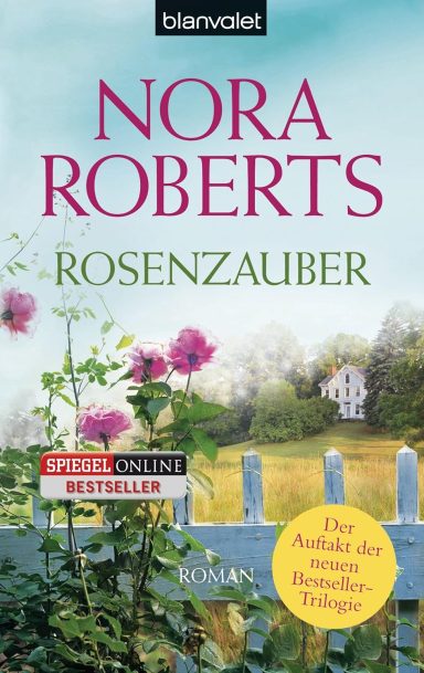 Rosenzauber: Nora Roberts