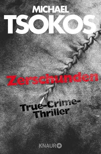 Zerschunden: Michael Tsokos Zerschunden: Michael Tsokos