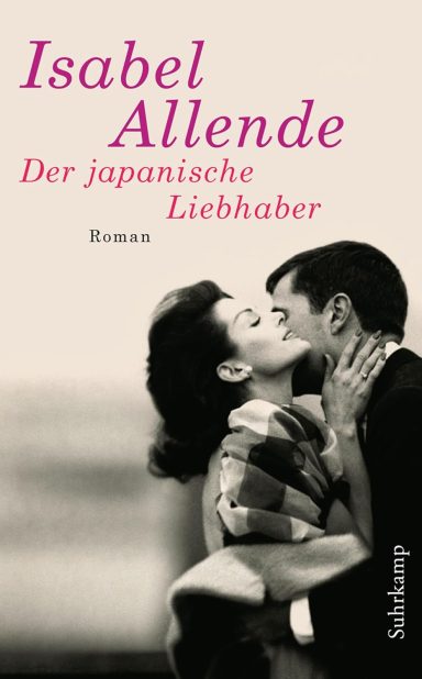Der japanische Liebhaber: Isabel Allende