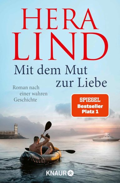 Mit dem Mut zur Liebe: Hera Lind