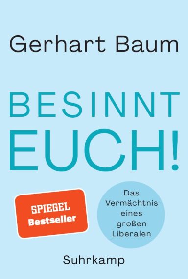 Besinnt Euch!: Gerhart Baum