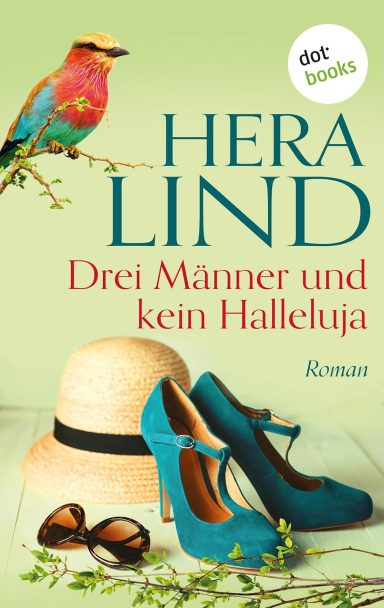 Drei Männer und kein Halleluja: Hera Lind Drei Männer und kein Halleluja: Hera Lind