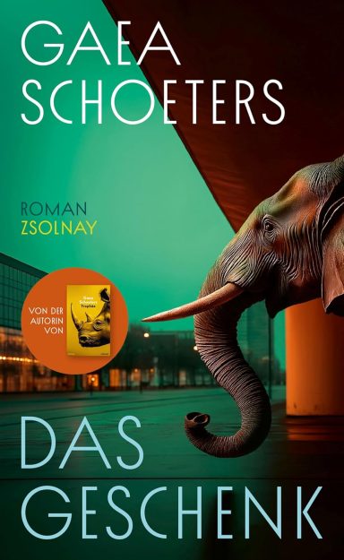 Das Geschenk: Gaea Schoeters