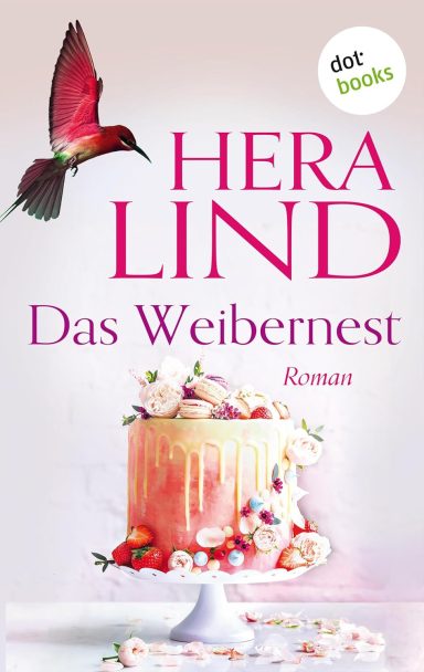 Das Weibernest: Hera Lind Das Weibernest: Hera Lind