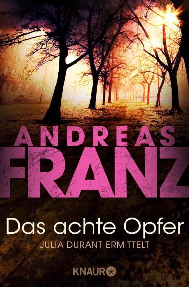 Das achte Opfer: Andreas Franz