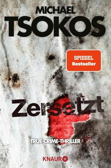 Zersetzt: Michael Tsokos Zersetzt: Michael Tsokos