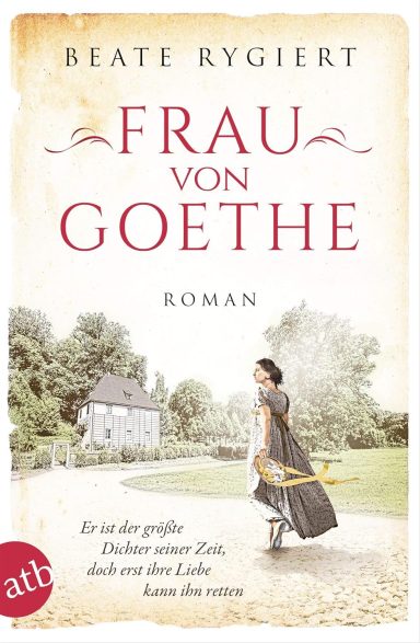 Frau von Goethe: Beate Rygiert Frau von Goethe: Beate Rygiert