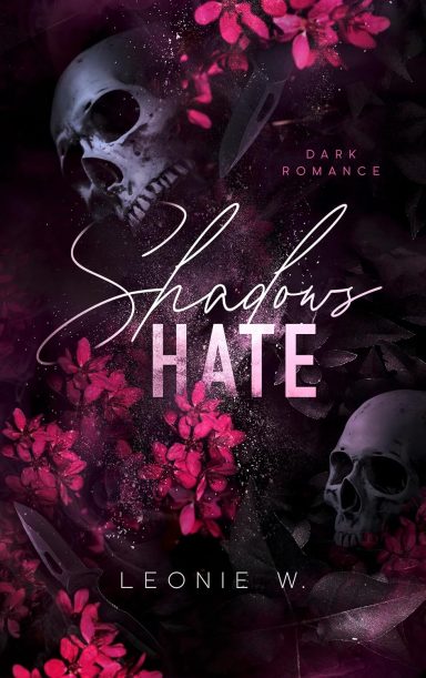 Shadows Hate (Shadows-Hunt-Reihe 2) Shadows Hate (Shadows-Hunt-Reihe 2)