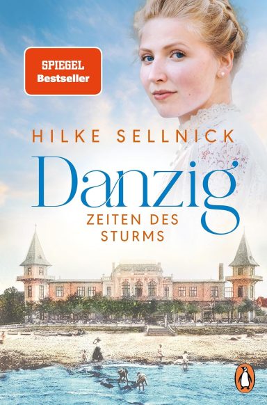 Danzig: Zeiten des Sturms Hilke Sellnick Danzig: Zeiten des Sturms Hilke Sellnick