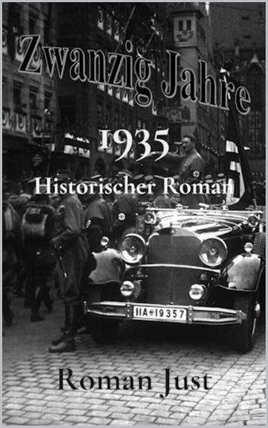 Zwanzig Jahre 1935: Roman Just