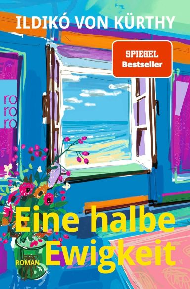 Eine halbe Ewigkeit Ildikó von Kürthy Eine halbe Ewigkeit Ildikó von Kürthy