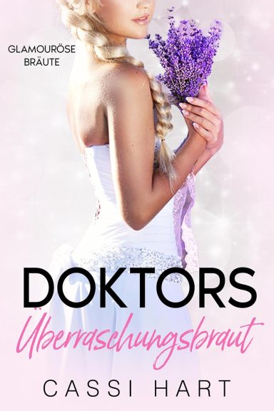 Doktors Überraschungsbraut Cassi Hart 