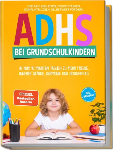 ADHS bei Grundschulkindern: Lorena Schönfeld ADHS bei Grundschulkindern: Lorena Schönfeld