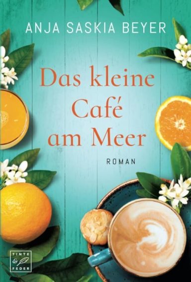 Das kleine Café am Meer Anja Saskia Beyer