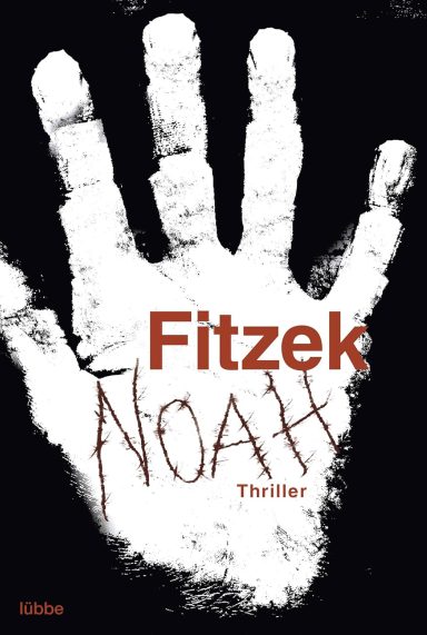 Noah: Thriller Sebastian Fitzek Noah: Thriller Sebastian Fitzek