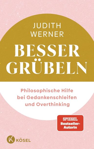 Besser grübeln: Judith Werner
