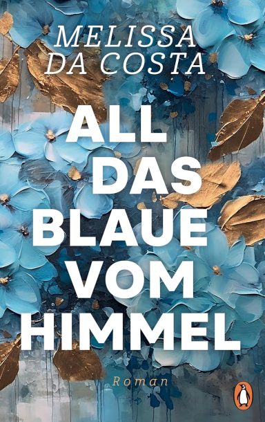 All das Blaue vom Himmel All das Blaue vom Himmel