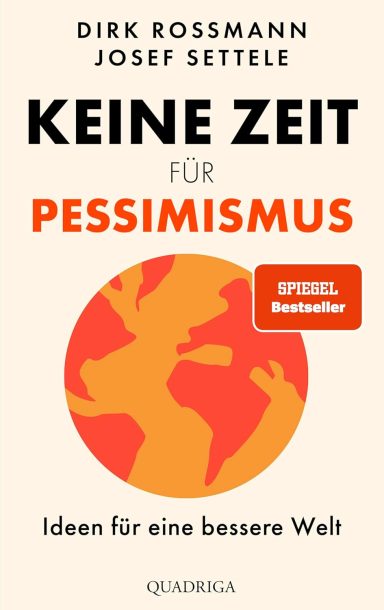 Keine Zeit für Pessimismus Keine Zeit für Pessimismus