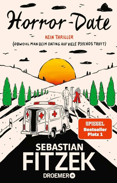 Horror-Date: Kein Thriller Sebastian Fitzek Horror-Date: Kein Thriller Sebastian Fitzek
