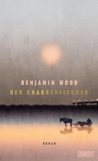 Der Krabbenfischer: Benjamin Wood