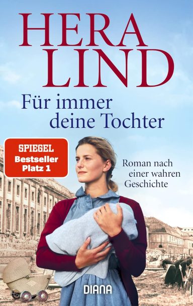 Für immer deine Tochter: Hera Lind Für immer deine Tochter: Hera Lind