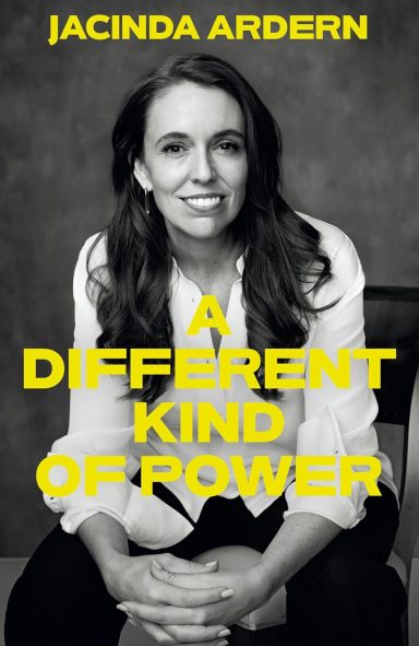 A Different Kind of Power: Jacinda Ardern