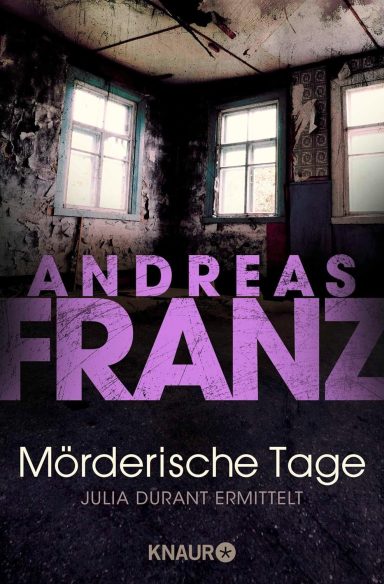 Mörderische Tage: Andreas Franz