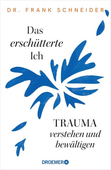 Das erschütterte Ich: Prof. Dr. Dr. Frank Schneider Das erschütterte Ich: Prof. Dr. Dr. Frank Schneider