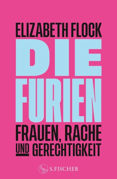 Die Furien – Frauen, Rache und Gerechtigkeit
